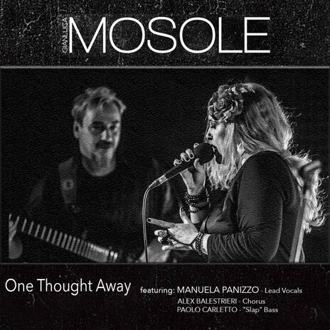 One thought away (feat. Manuela Panizzo, Paolo Carletto & Alex Balestrieri) | Boomplay Music