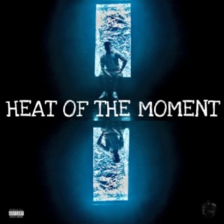 Heat Of The Moment