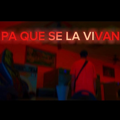 Pa Que Se La Vivan | Boomplay Music