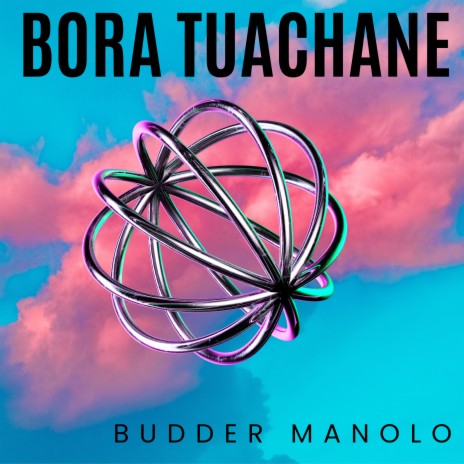 Bora Tuachane | Boomplay Music