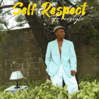 Self Respect(freestyle) lyrics | Boomplay Music