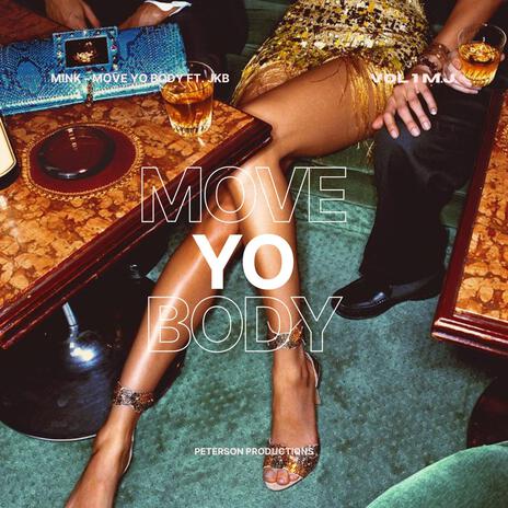 Move Yo Body ft. JKB | Boomplay Music