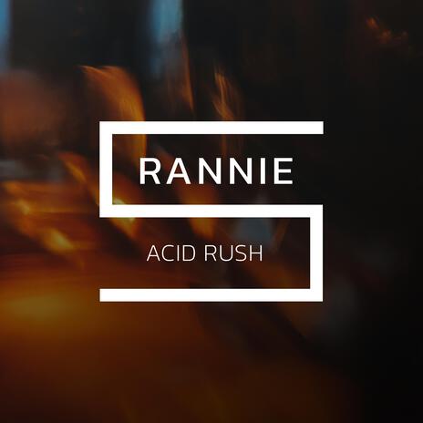 Acid Rush | Boomplay Music