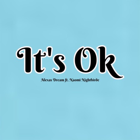 It's Ok (feat. Naomi Nightbirde)