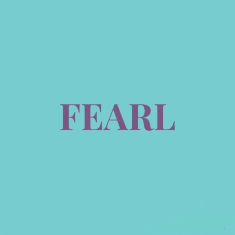 Fearl | Boomplay Music