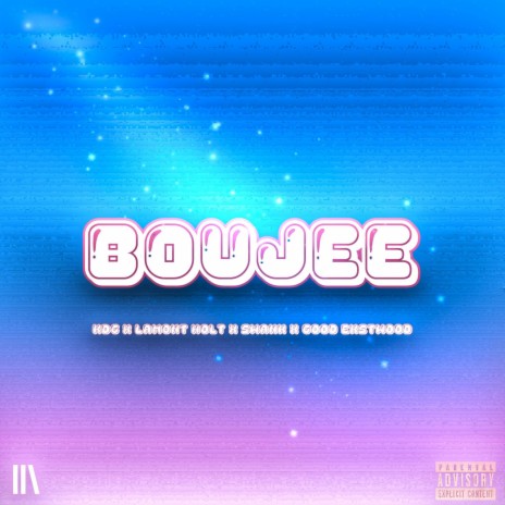 Boujee ft. Lamont Holt, Swank & GoodExstwood | Boomplay Music