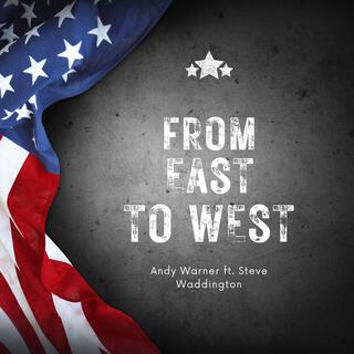 From East To West (feat. Steve Waddington)