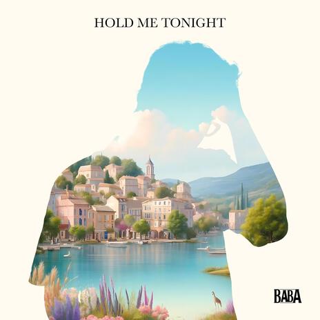 Hold me tonight | Boomplay Music