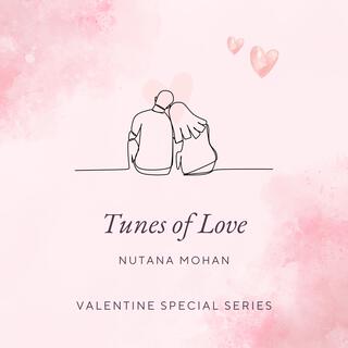 Tunes Of Love By Nutana Mohan