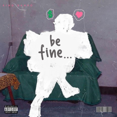 Be Fine | Boomplay Music