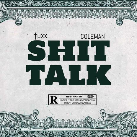 SHIT TALK ft. Coleman | Boomplay Music