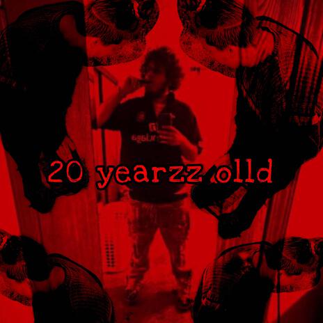 20 yearzz olld | Boomplay Music