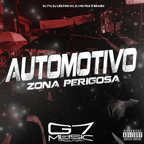 Automotivo Zona Perigosa ft. DJ LEILTON 011 & DJ HG MLK É BRABO | Boomplay Music