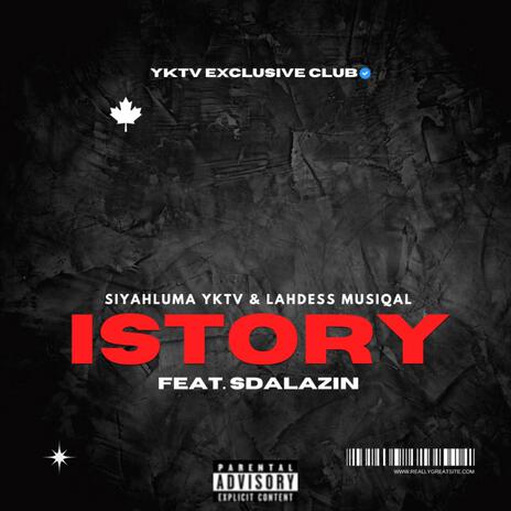 ISTORY ft. Siyahluma yktv & Lahdess MusiQal | Boomplay Music