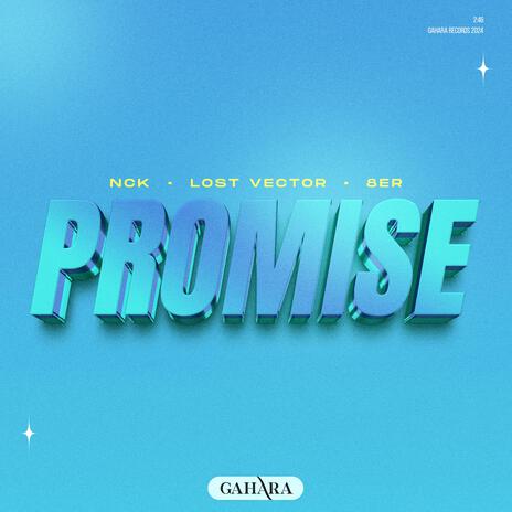 Promise ft. Lost Vector & 8ER | Boomplay Music