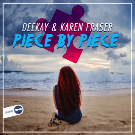 Piece By Piece (Original Mix) ft. Karen Fraser