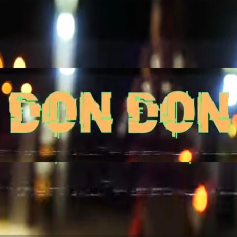 DON DON | Boomplay Music