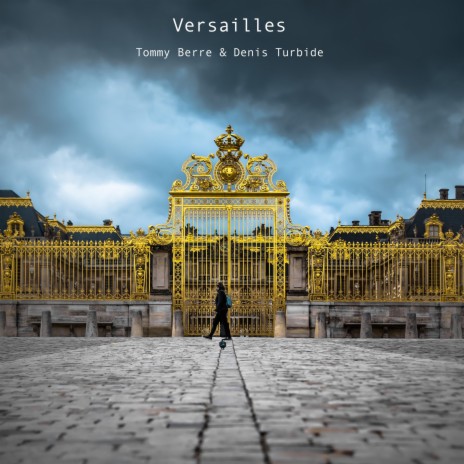 Versailles ft. Denis Turbide | Boomplay Music