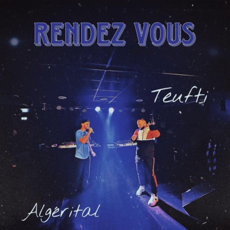 Rendez Vous ft. Algerital | Boomplay Music