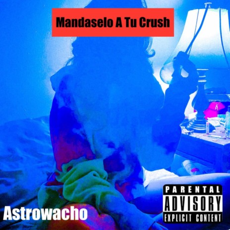Mandaselo A Tu Crush ft. NiggoBlock | Boomplay Music