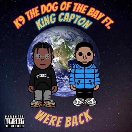 WERE BACK ft. King capton | Boomplay Music