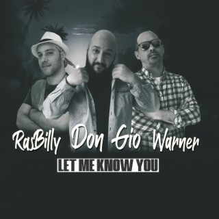 Let Me Know You ft. Warner & Rasbilly lyrics | Boomplay Music
