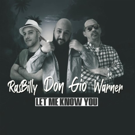 Let Me Know You ft. Warner & Rasbilly | Boomplay Music