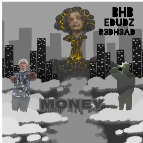 Money ft. R3DDHE3DD & EDUBZ | Boomplay Music
