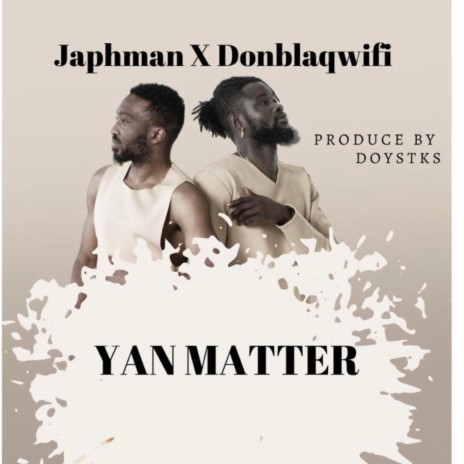 YAN MATTER (feat. Japhman)