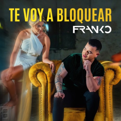 Te Voy A Bloquear | Boomplay Music