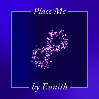 Place Me lyrics | Boomplay Music