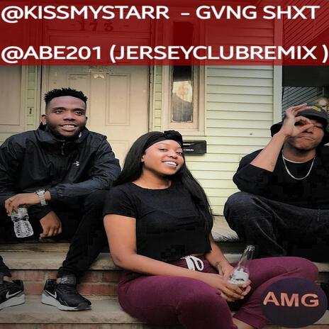 Gvng Shxt (JerseyClub) ft. KissMyStarr