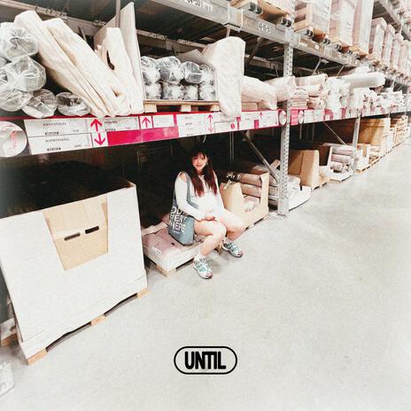 UNTIL. | Boomplay Music