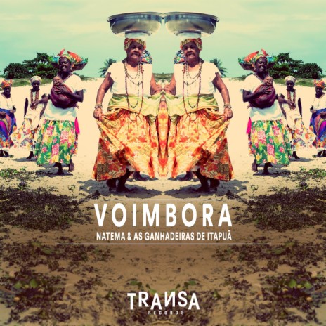 Voimbora ft. As Ganhadeiras de Itapua | Boomplay Music