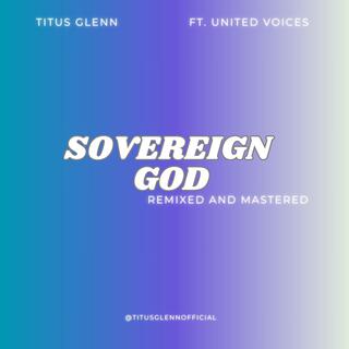 Sovereign God (Remixed and Mastered)