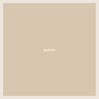 eunoia lyrics | Boomplay Music