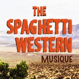 The Spaghetti Western Musique