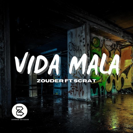 Vida Mala ft. Scrat | Boomplay Music
