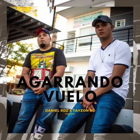 Agarrando Vuelo ft. Daniel Rdz | Boomplay Music