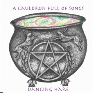 A Cauldron Full Of Songs