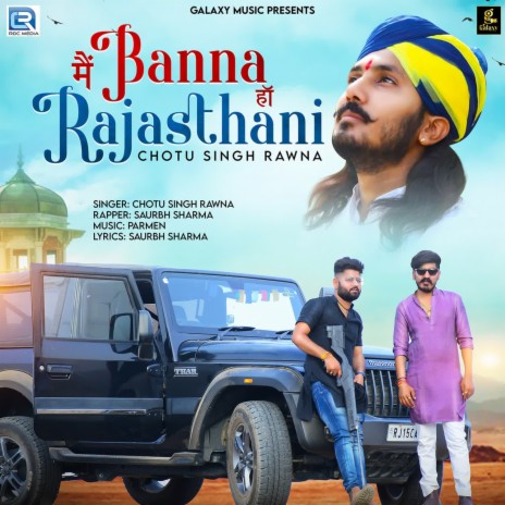 Main Banna Han Rajasthani ft. Saurbh Sharma | Boomplay Music