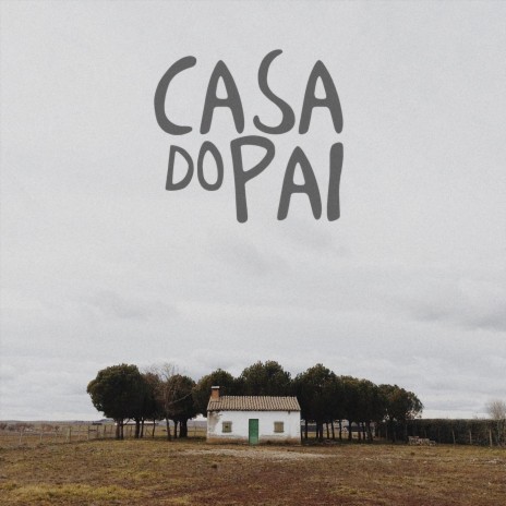 Casa do Pai | Boomplay Music