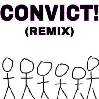 CONVICT! (Remix)