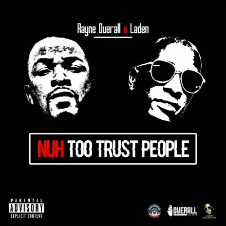 Nuh Too Trust People (Raw) ft. Laden | Boomplay Music