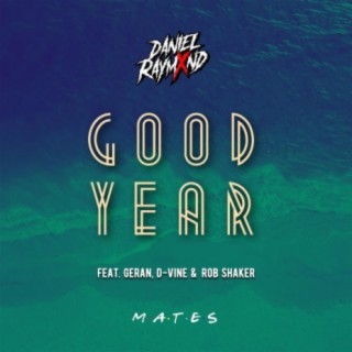 Good Year (feat. Geran, D-Vine & Rob Shaker)