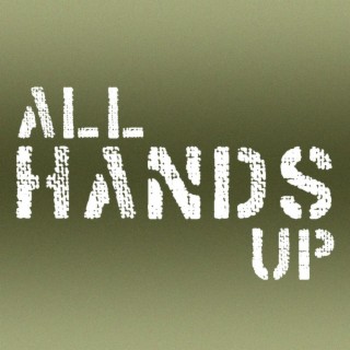 All Hands UP!
