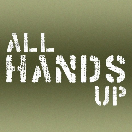 All Hands UP! | Boomplay Music