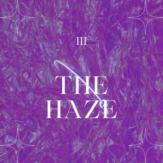 The Haze III