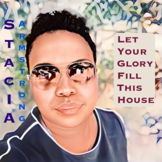 Let Your Glory Fill This House (performance track with BGVs) ft. Tavia Drakes, Allison Norville & Carlos Baptiste lyrics | Boomplay Music
