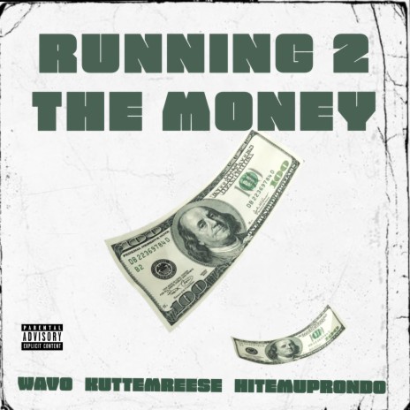 Running 2 The Money (feat. Kuttem Reese & Hit Em Up Rondo) | Boomplay Music